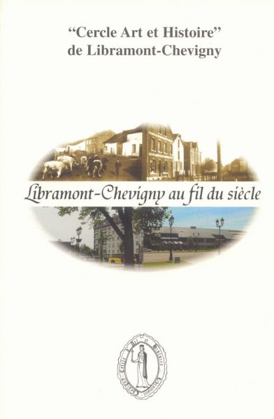 Libramont-Chevigny au fil du siècle (2002)
